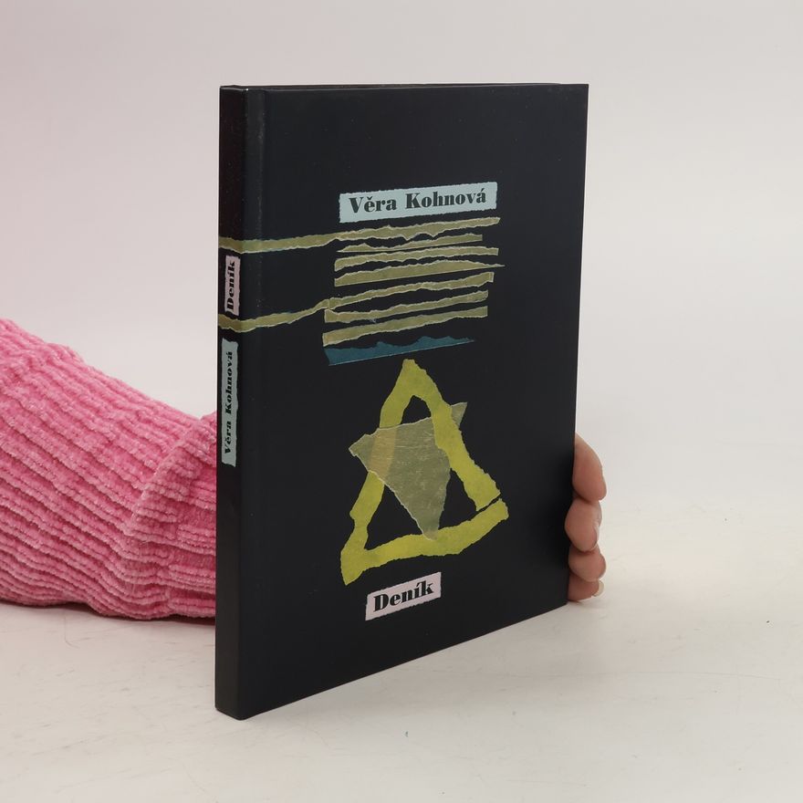 Věra Kohnová Deník Věry Kohnové. The diary of Věra Kohnová. Das Tagebuch der Věra Kohnová.
