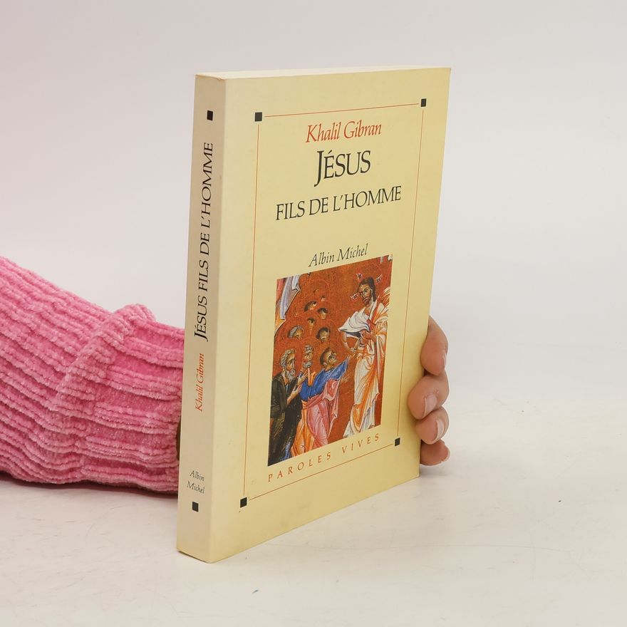 H̱alīl Ǧibrān Jésus, fils de l'homme