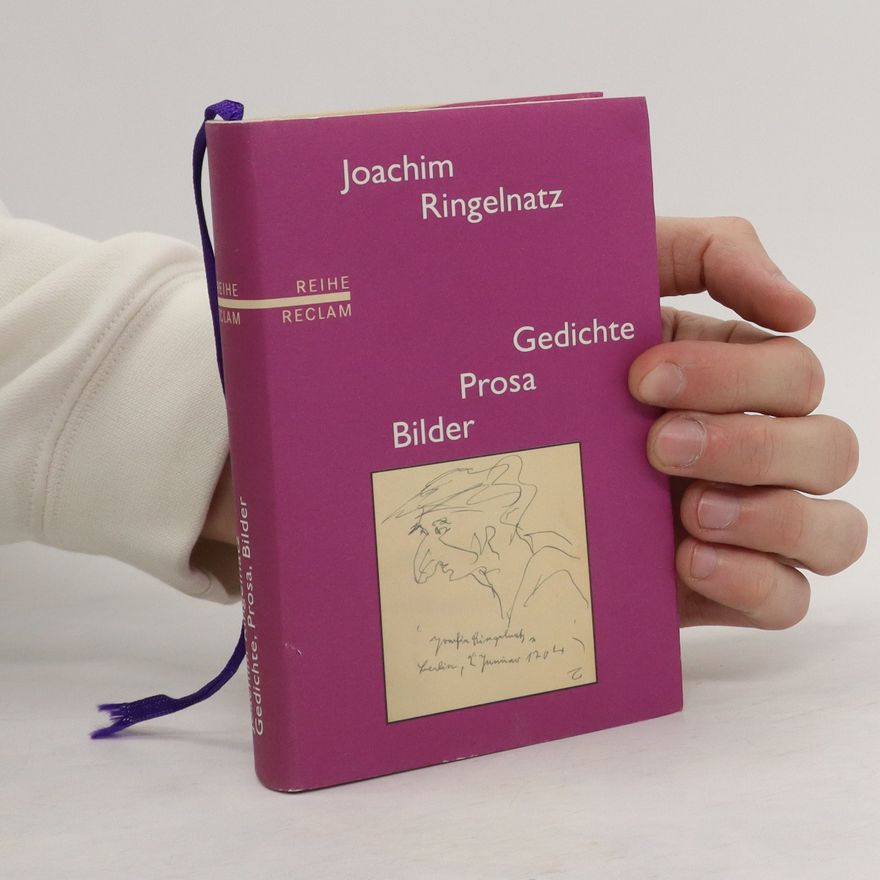 Joachim Ringelnatz Gedichte, Prosa, Bilder