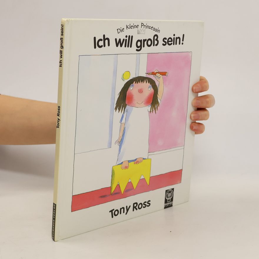 Tony Ross Ich will groß sein!