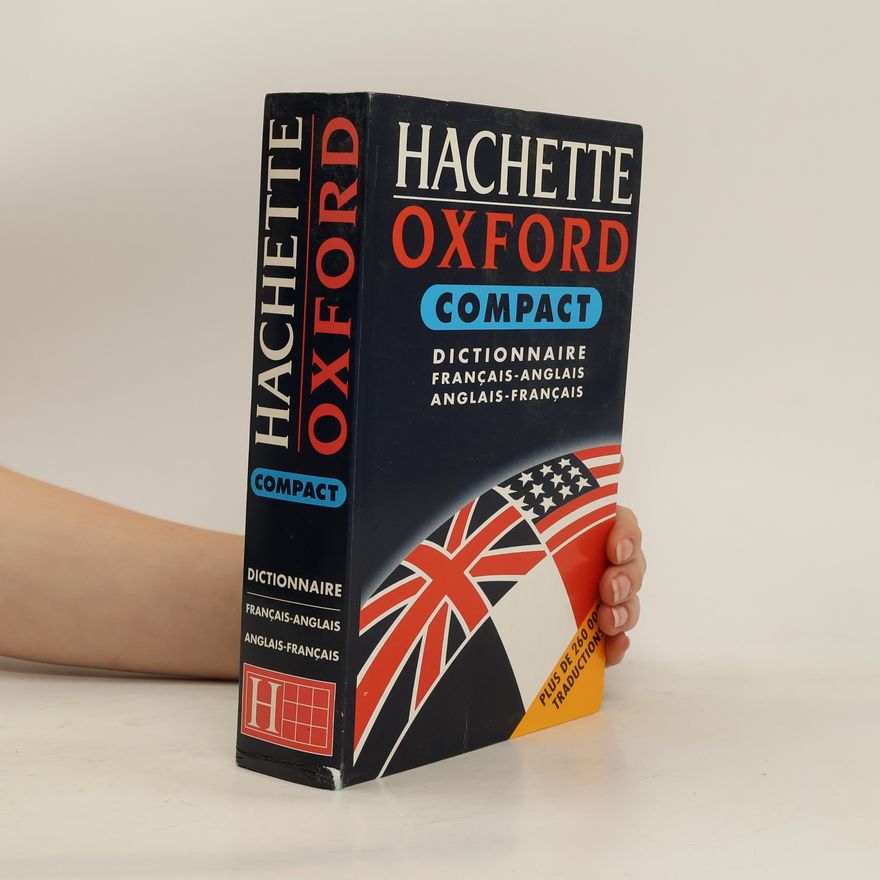 Autorenkollektiv Hachette Oxford Compact. Dictionnaire Français Anglais, Anglais Français