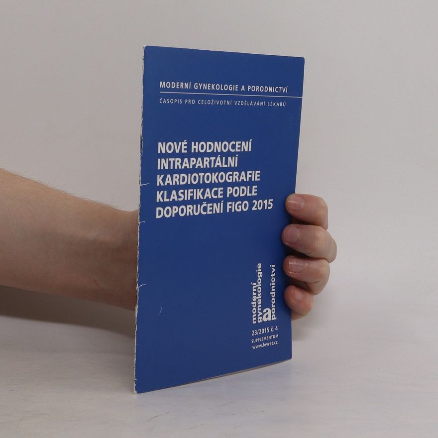 Kolektív autorov Nové hodnocení intrapartální kardiotokografie klasifikace podle doporučení FIGO 2015