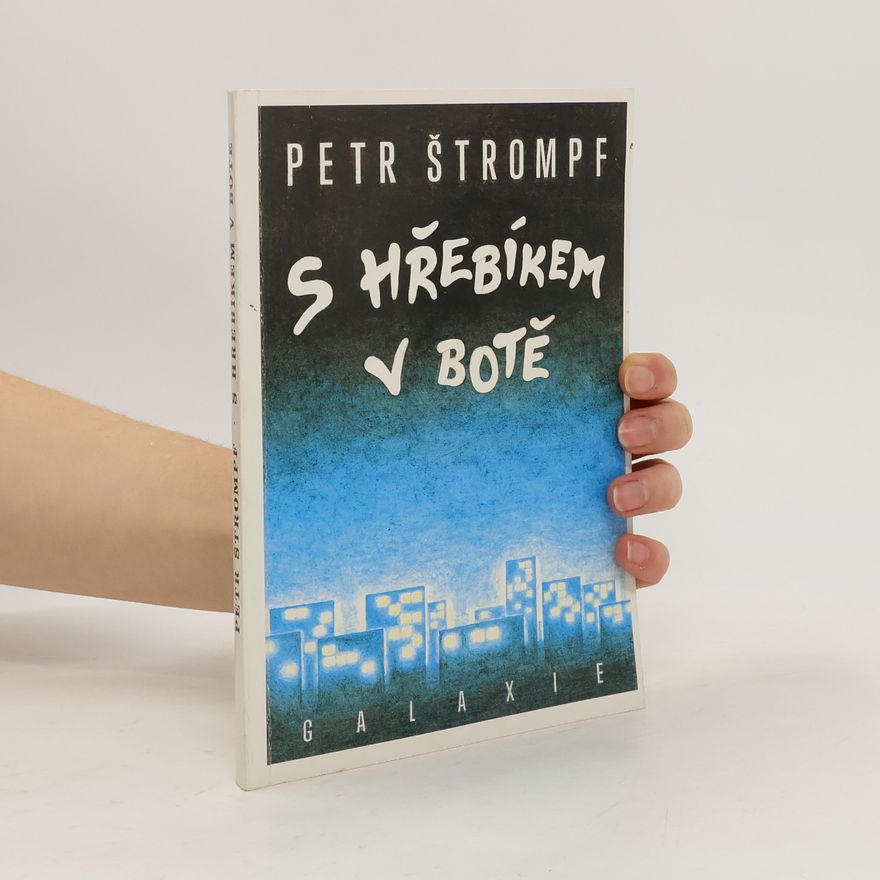 Petr Štrompf S hřebíkem v botě