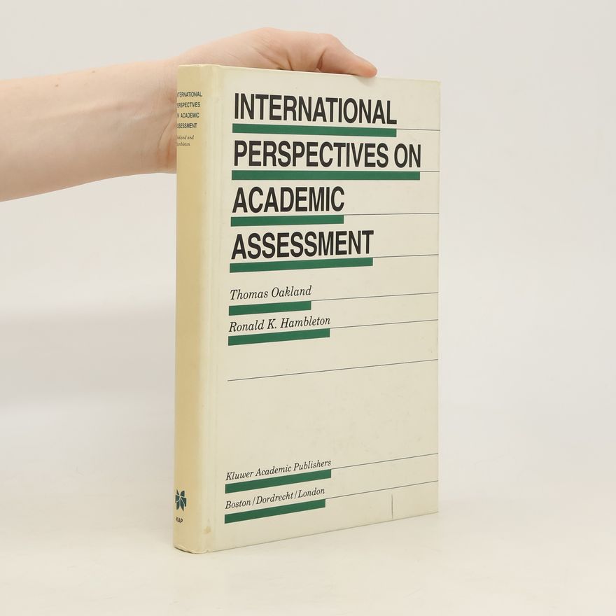 Ronald K. Hambleton International Perspectives on Academic Assessment