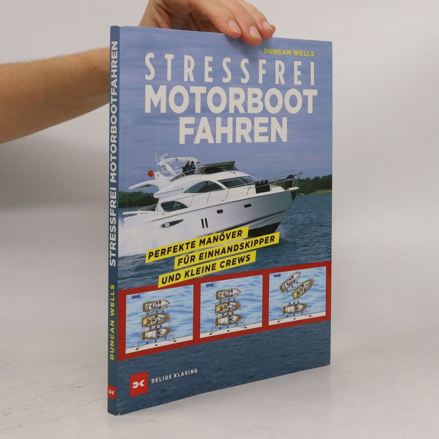 Duncan Wells Stressfrei Motorbootfahren