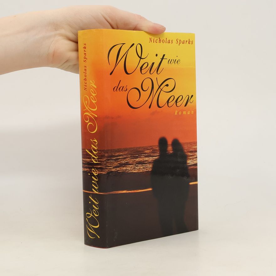 Nicholas Sparks Weit wie das Meer