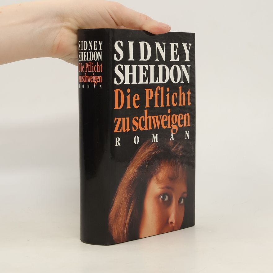 Sidney Sheldon Die Pflicht zu schweigen