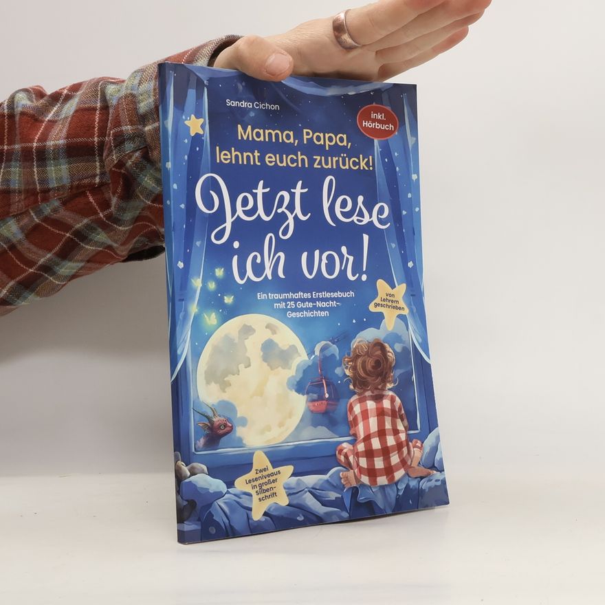 Sandra Cichon Mama, Papa, lehnt euch zurück: Jetzt lese ich vor!