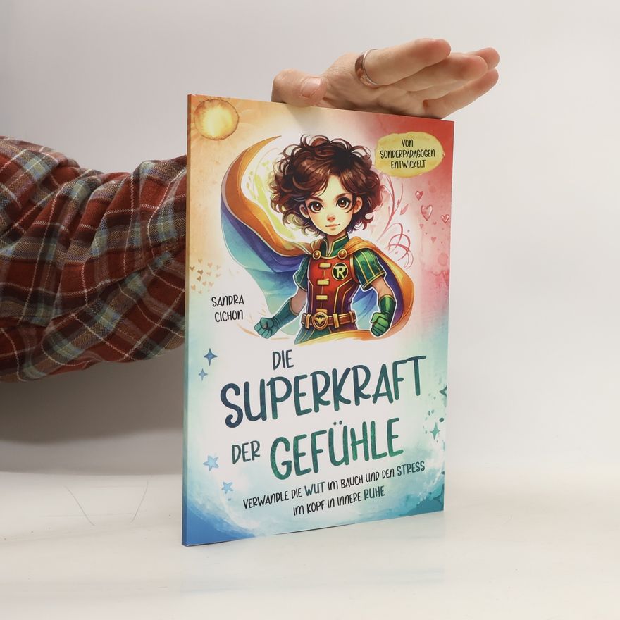 Sandra Cichon Die Superkraft der Gefühle