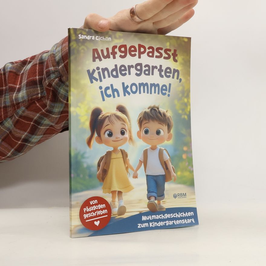 Autorenkollektiv Aufgepasst Kindergarten, ich komme!