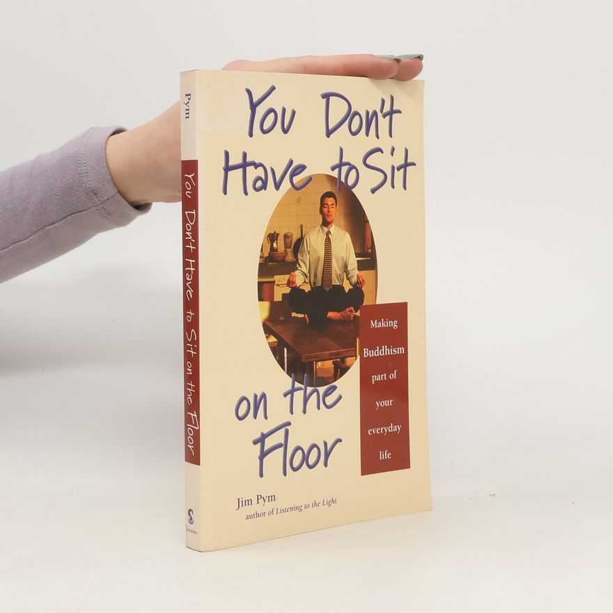 Jim Pym You Don't Have to Sit on the Floor