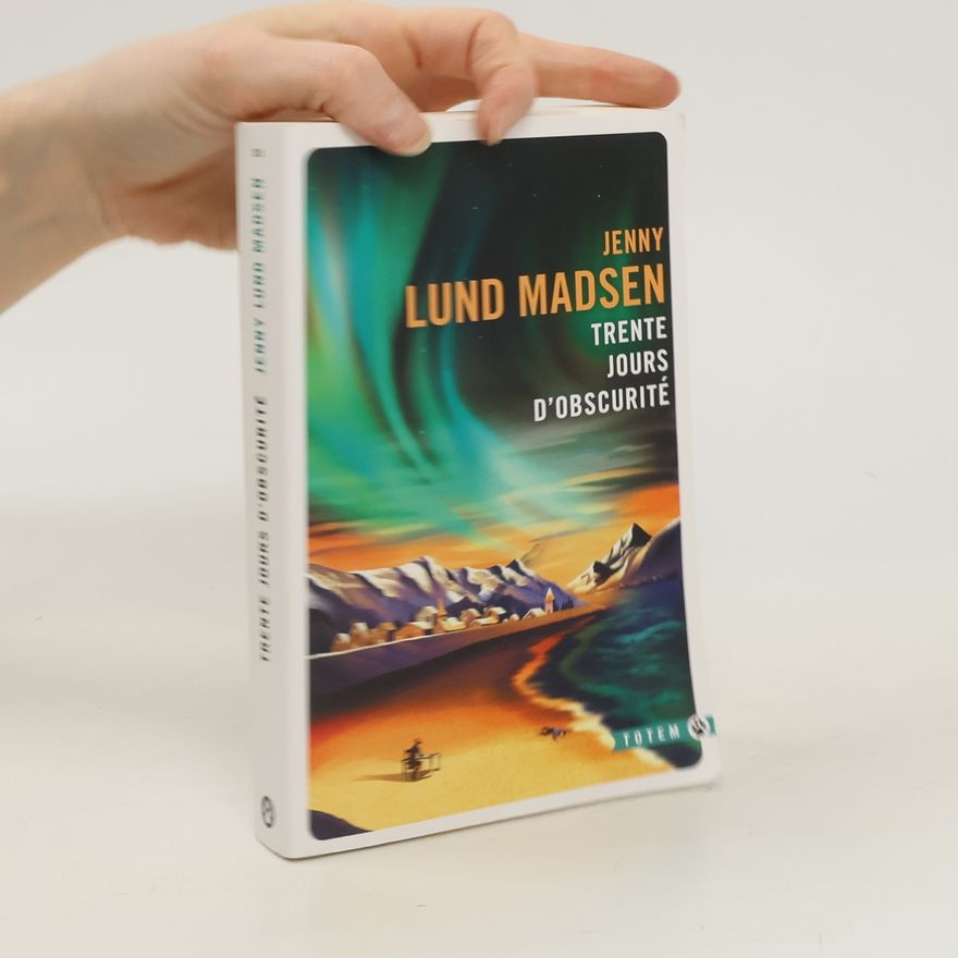 Jenny Lund Madsen Trente jours d'obscurité