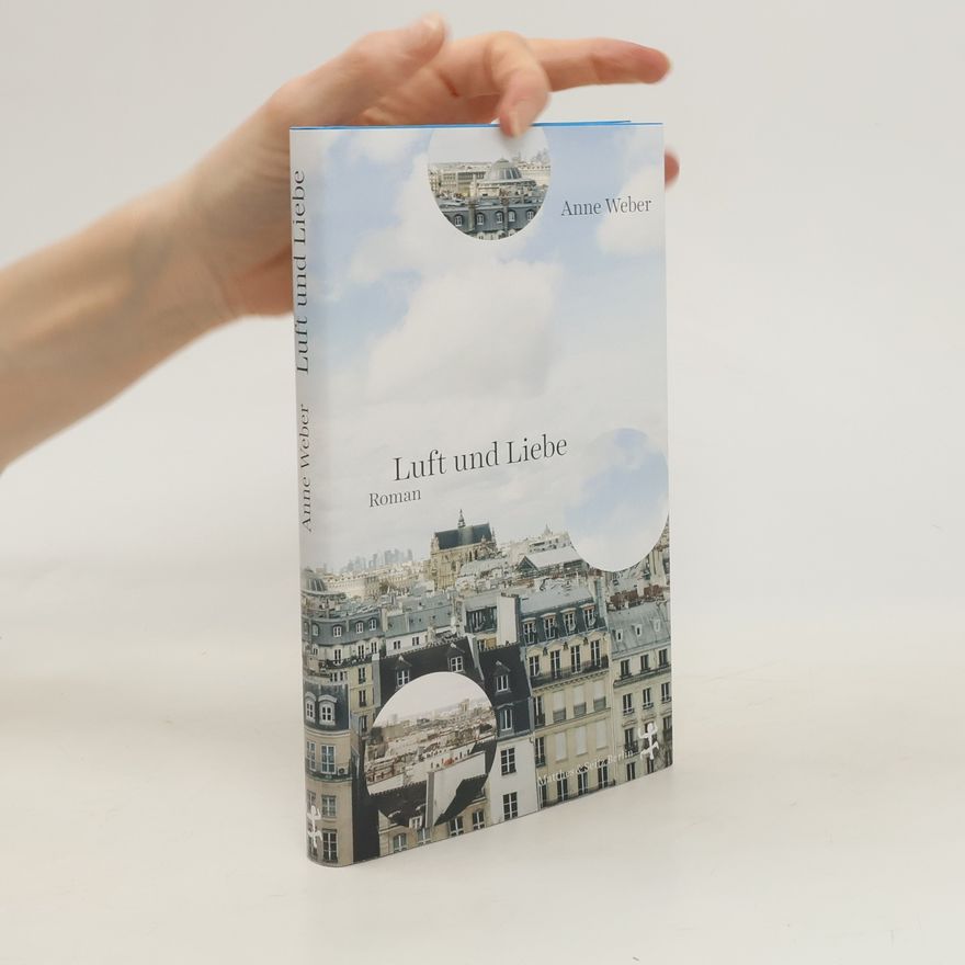 Anne Weber Luft und Liebe