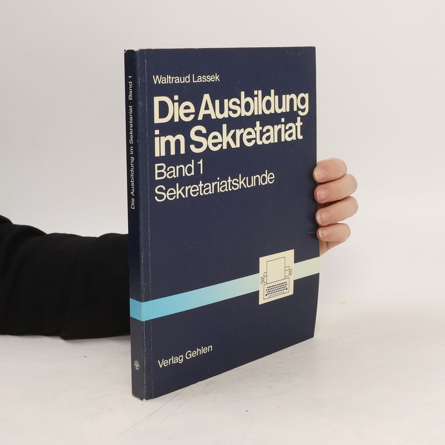 Autorenkollektiv Die Ausbildung im Sekretariat