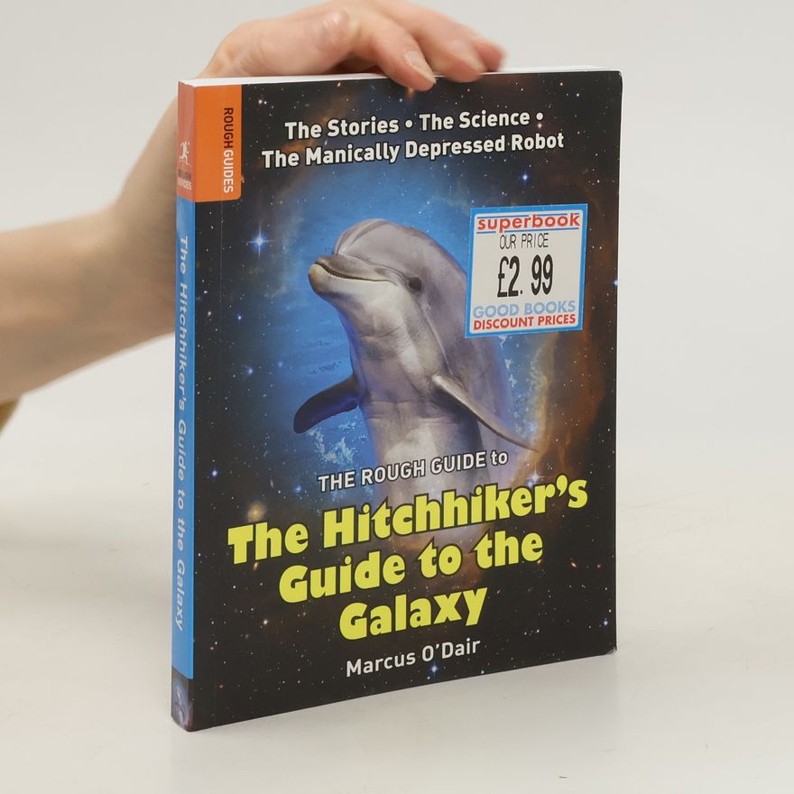 Marcus O'Dair The Rough Guide to The Hitchhiker's Guide to the Galaxy
