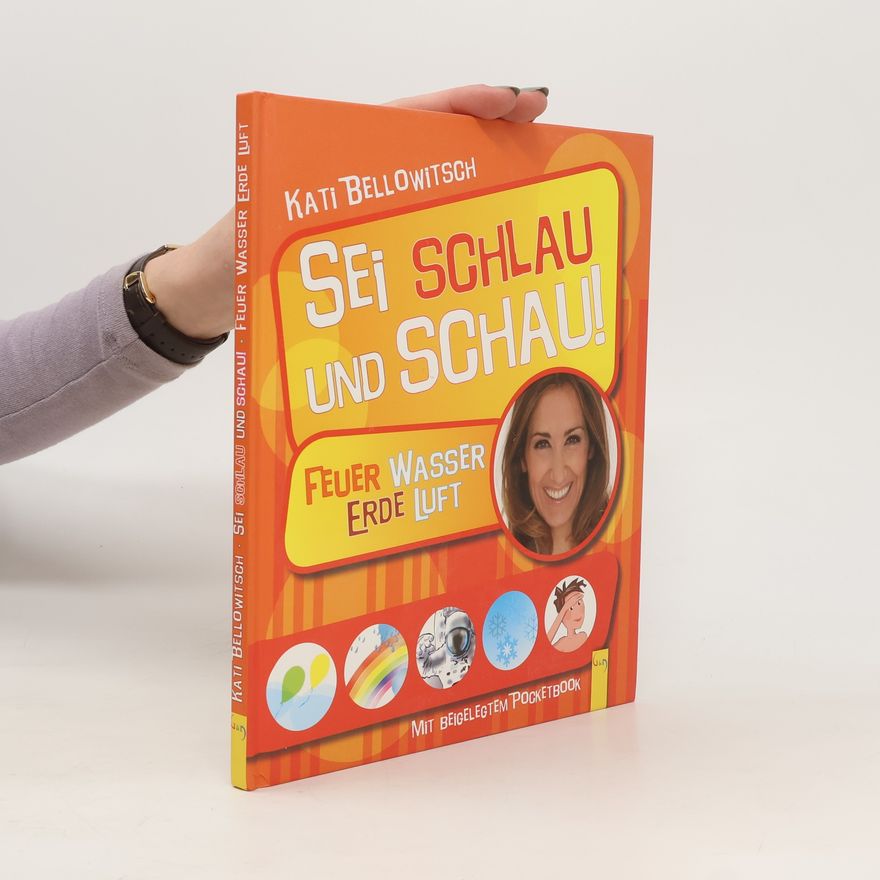 Kati Bellowitsch Feuer - Wasser - Erde - Luft