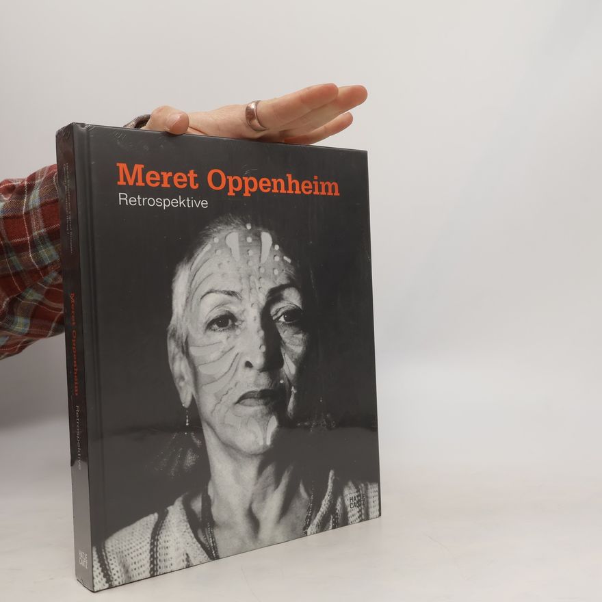 Meret Oppenheim Meret Oppenheim Retrospektive