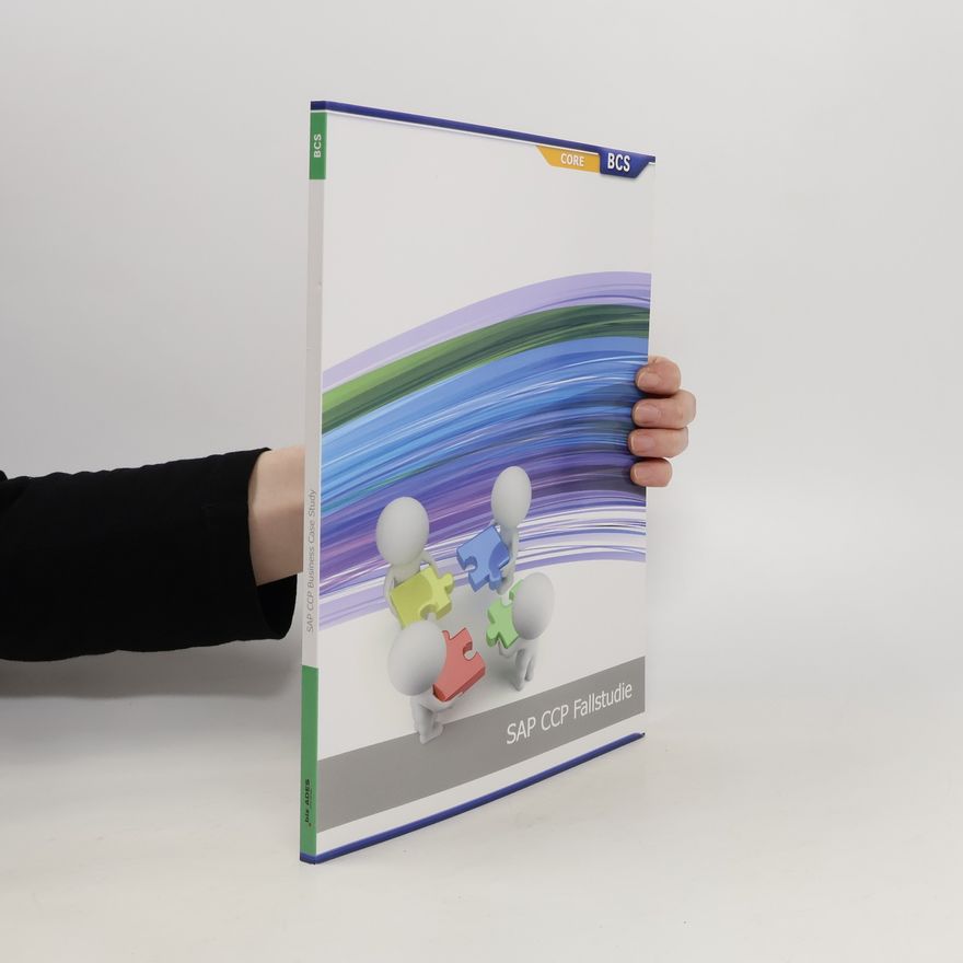 Kolektiv autorů SAP. Core Competence Pass. Business Case Study