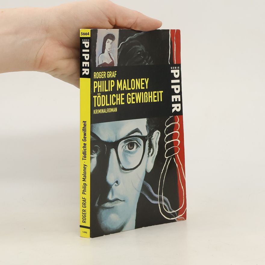 Roger Graf Philip Maloney, Tödliche Gewißheit. Kriminalroman