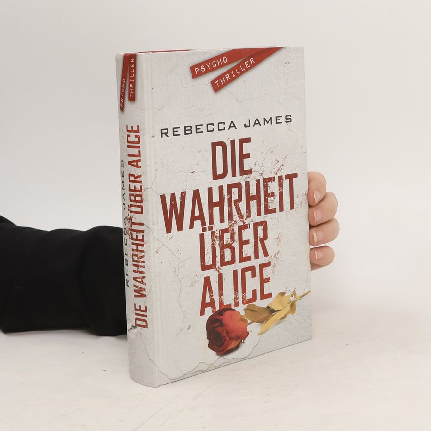 Rebecca James Die Wahrheit über Alice