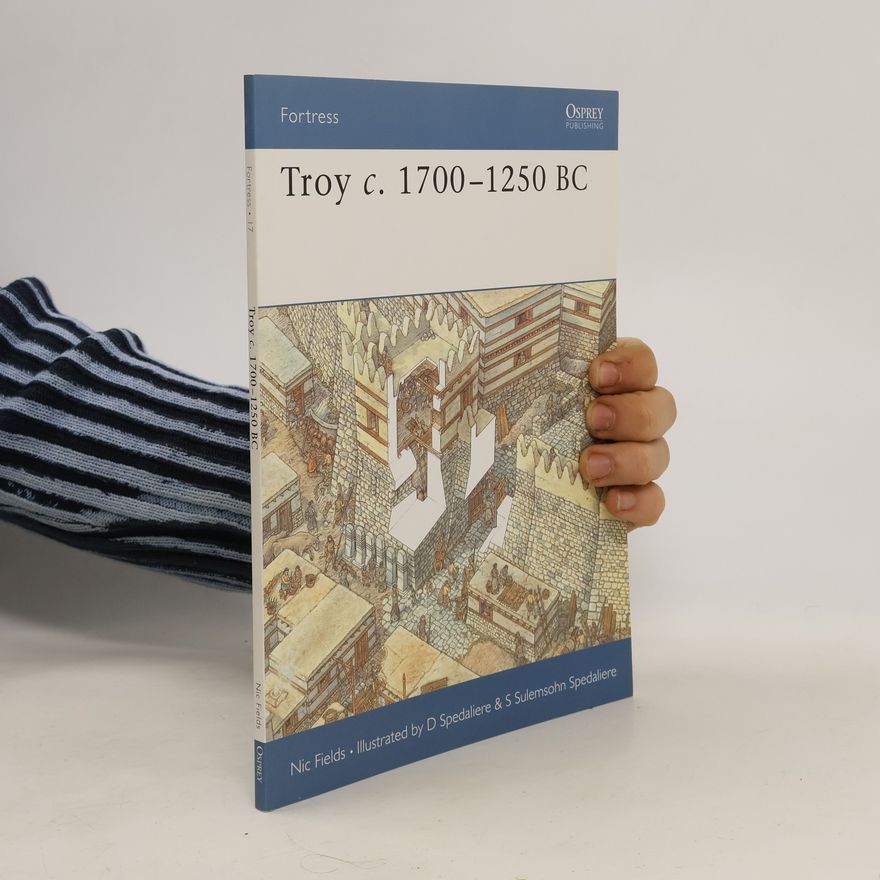 Nic Fields Troy c. 1700–1250 BC