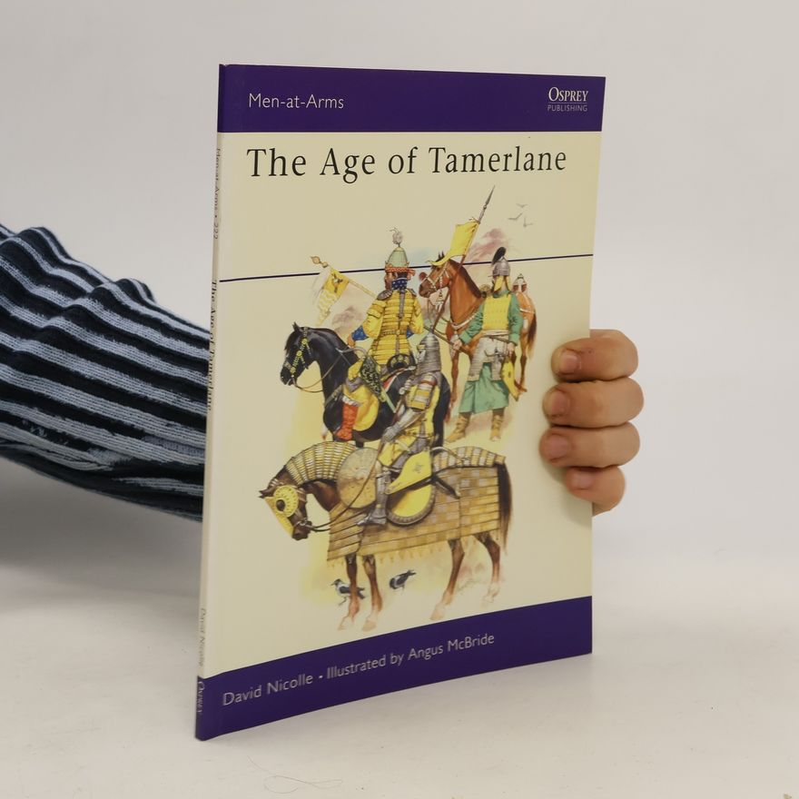 David Nicolle The Age of Tamerlane