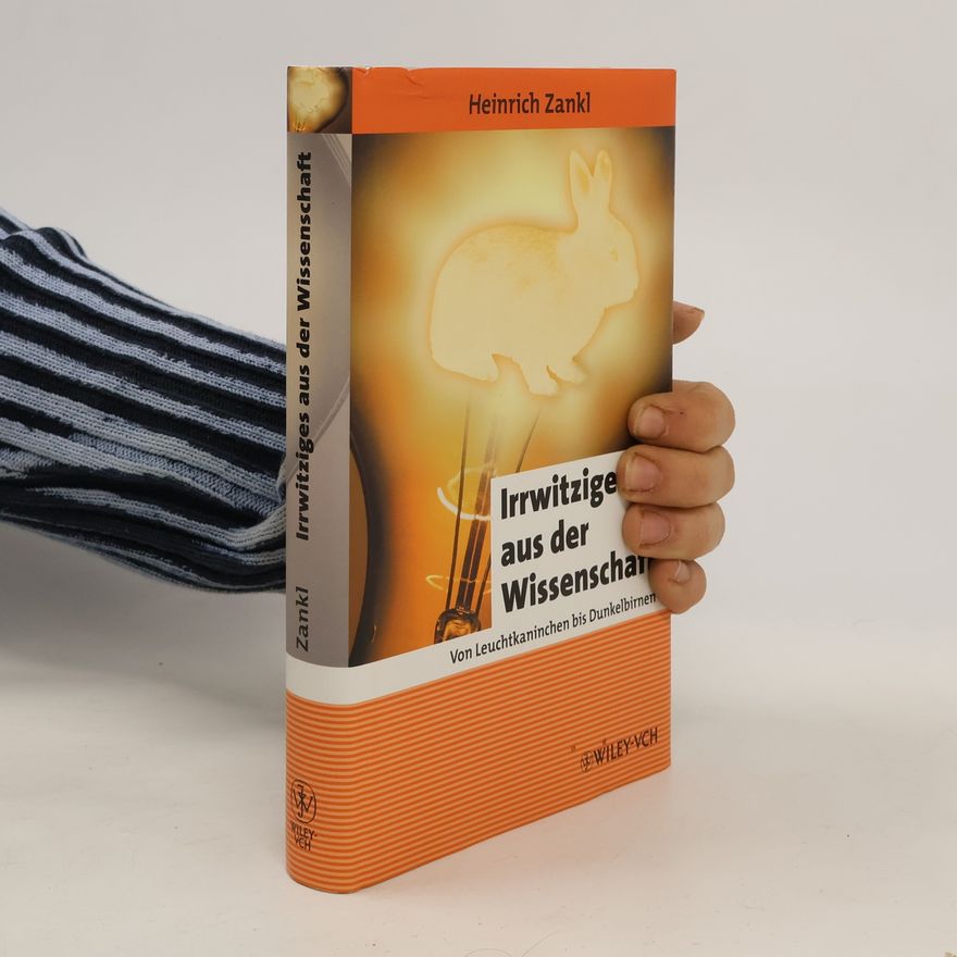 Heinrich Zankl Irrwitziges aus der Wissenschaft
