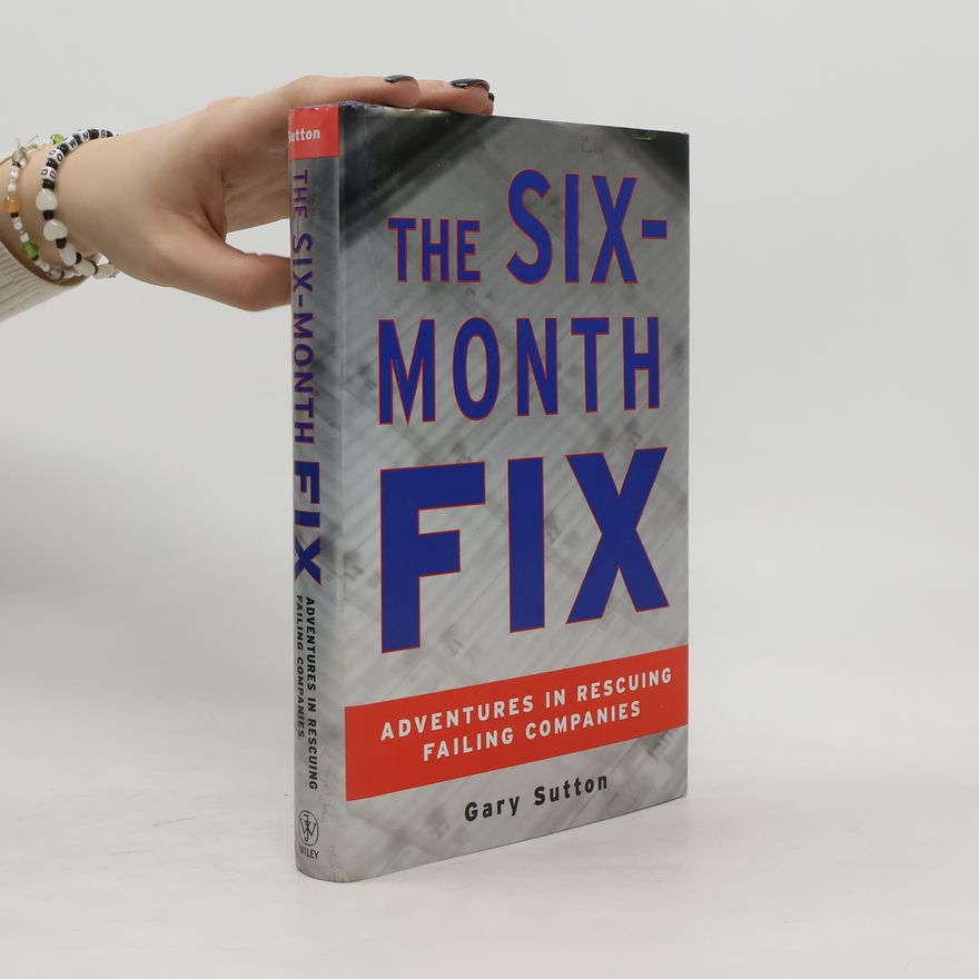 Gary Sutton The Six-Month Fix