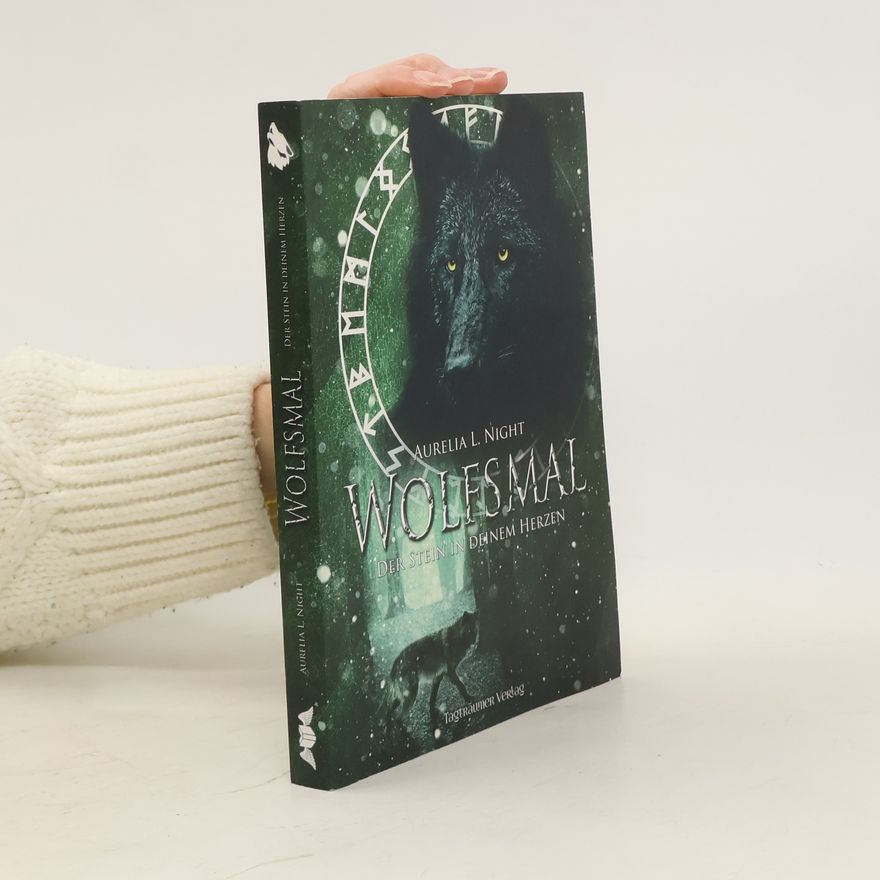 Aurelia L. Night Wolfsmal - der Stein in deinem Herzen