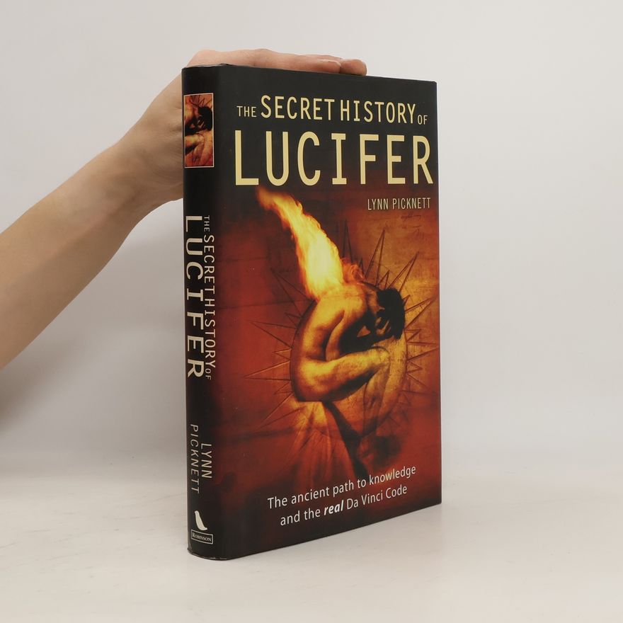 Lynn Picknett The Secret History of Lucifer
