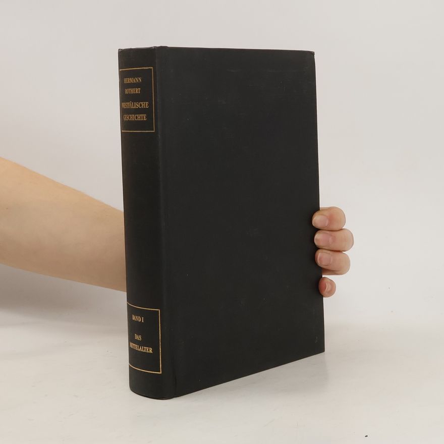Hermann Rothert Westfälische Geschichte 1. Das Mittelalter