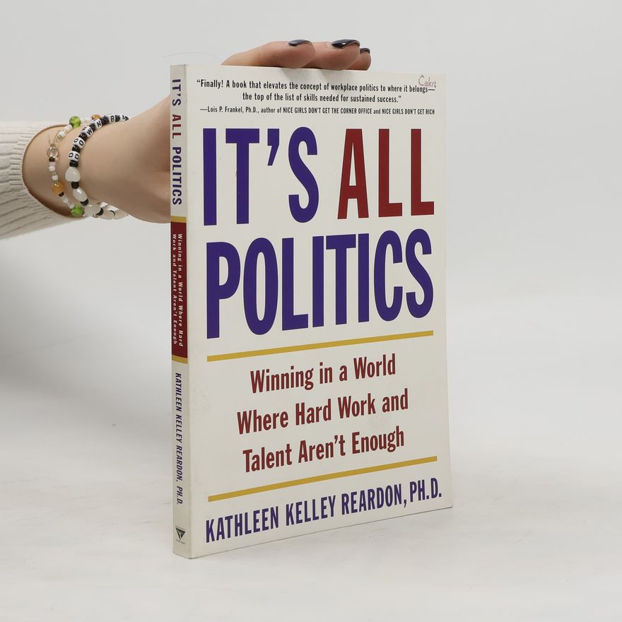 Kathleen Kelley Reardon It's All Politics