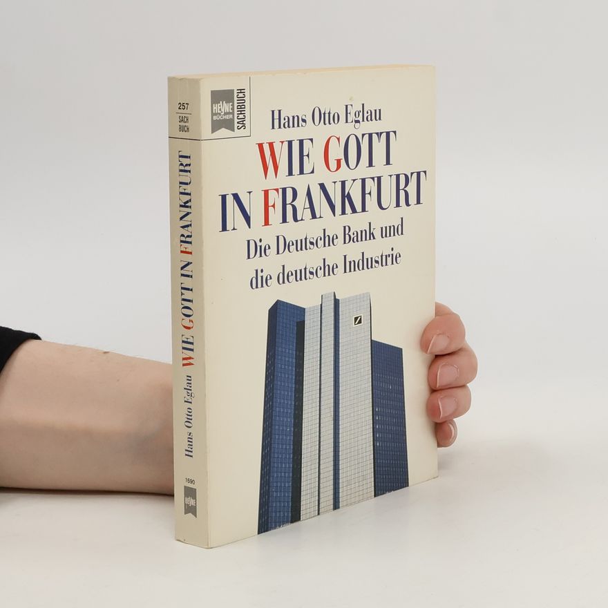 Hans Otto Eglau Wie Gott in Frankfurt