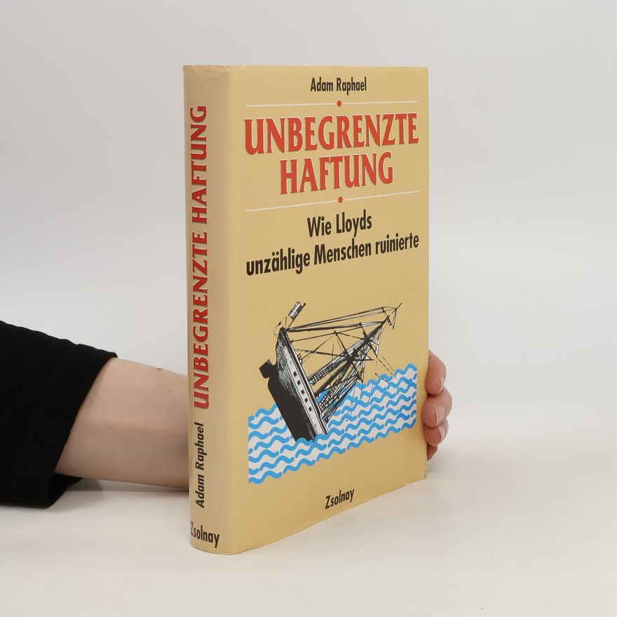 Adam Raphael Unbegrenzte Haftung