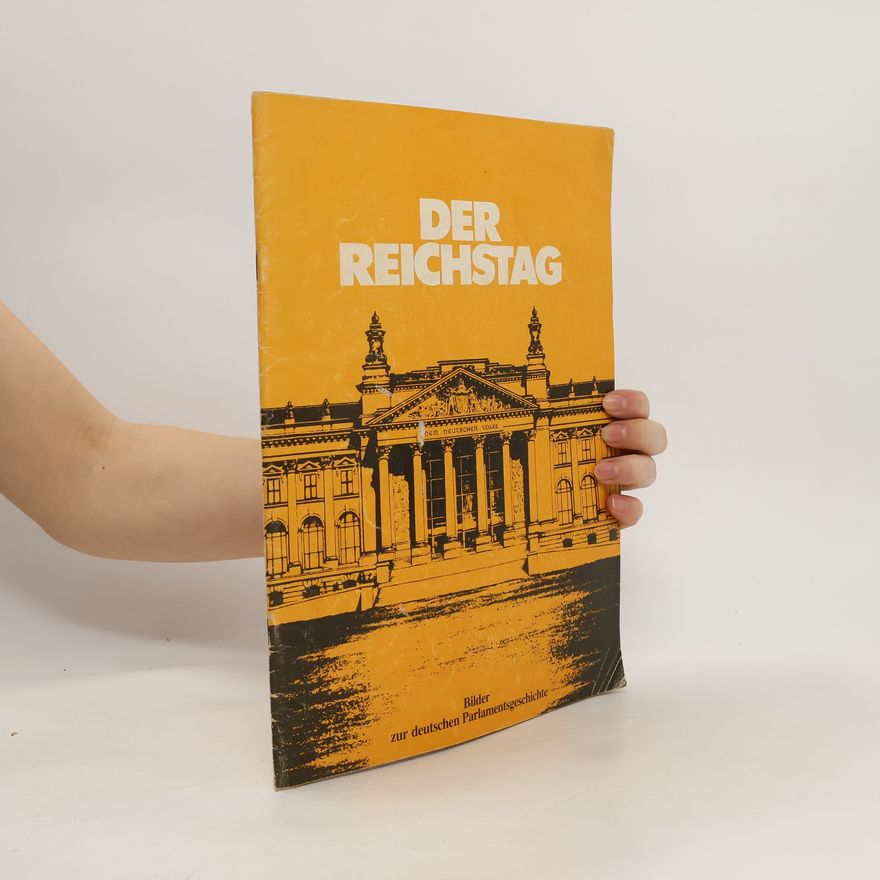 Auteurscollectief Der Reichstag. Bilder zur deutschen Parlamentsgeschichte