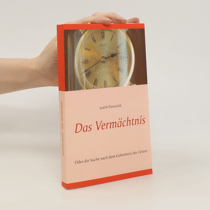 Judith Pientschik Das Vermächtnis