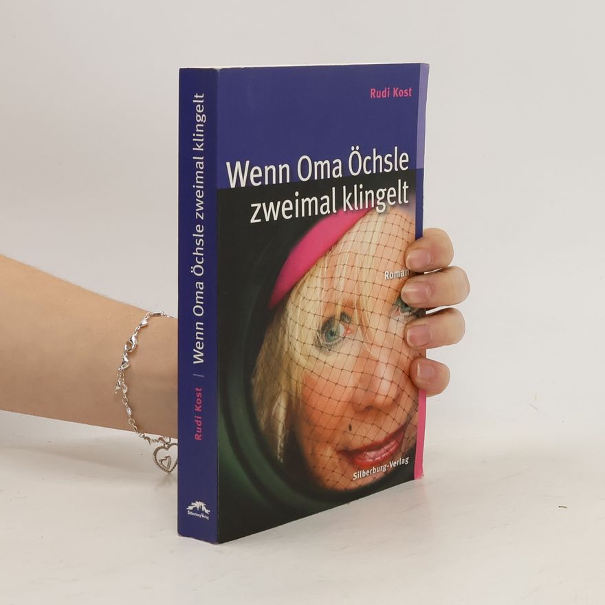 Rudi Kost Wenn Oma Öchsle zweimal klingelt