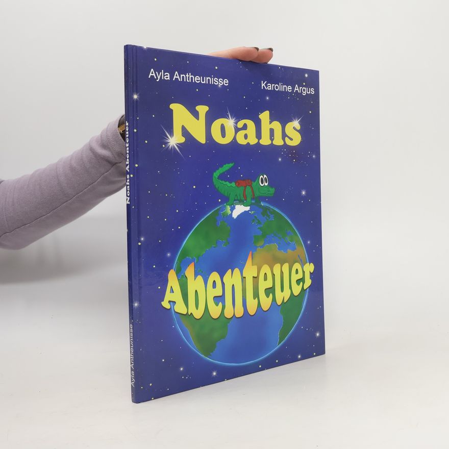 Jim Antheunisse Noahs Abenteuer