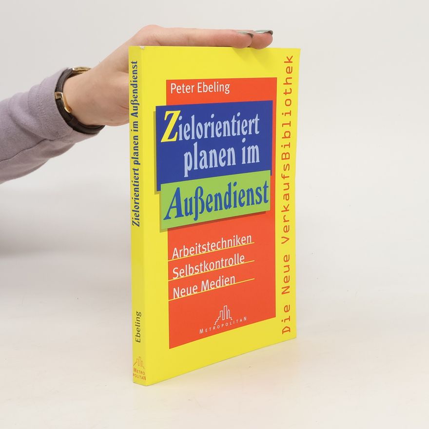 Peter Ebeling Zielorientiert planen im Außendienst