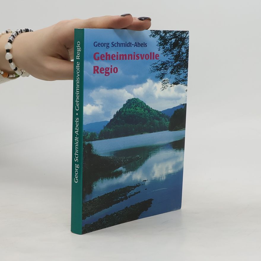 Tobias-Georg Schmidt Geheimnisvolle Regio