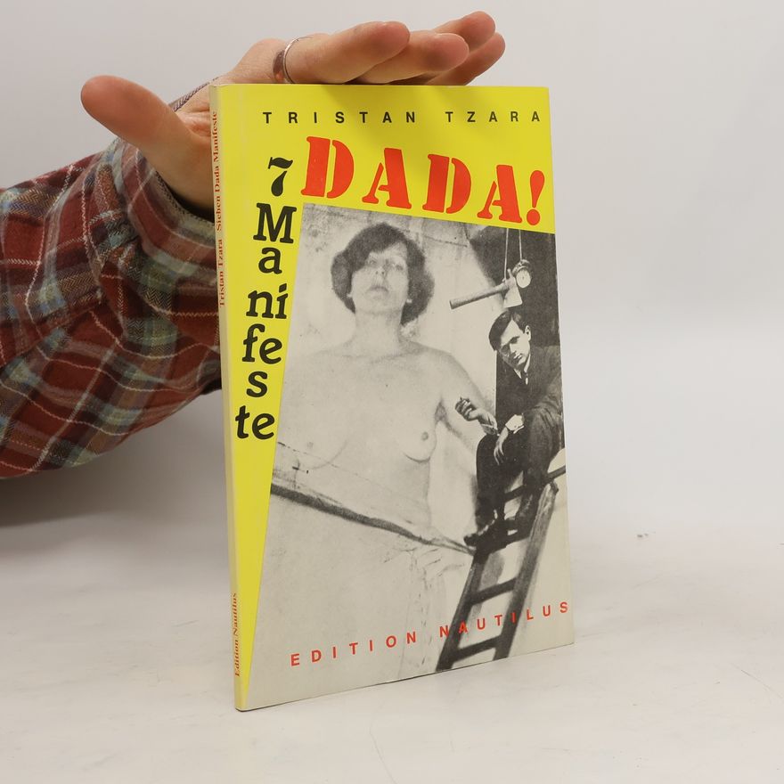 Tristan Tzara 7 [Sieben] Dada-Manifeste