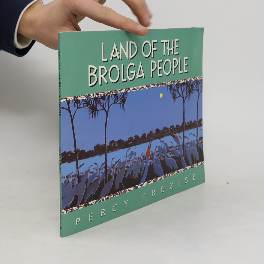 Percy J. Trezise Land of the Brolga People