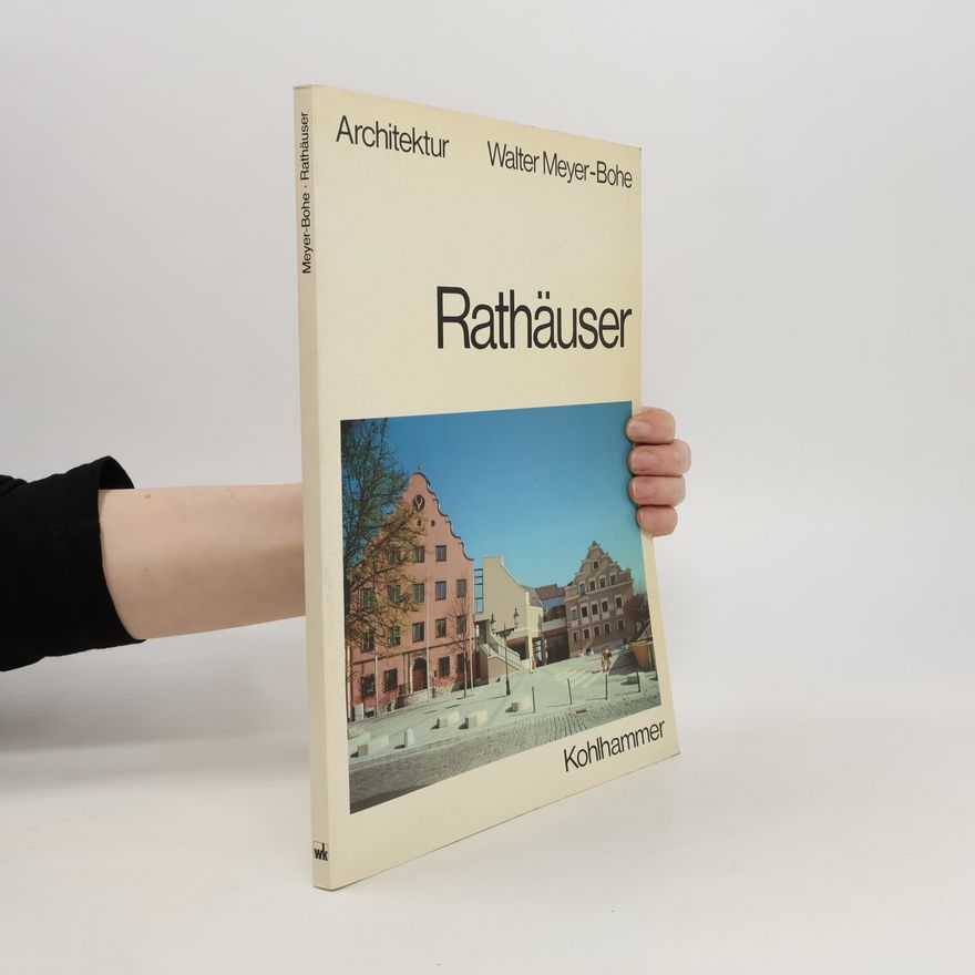 Walter Meyer Bohe Rathäuser
