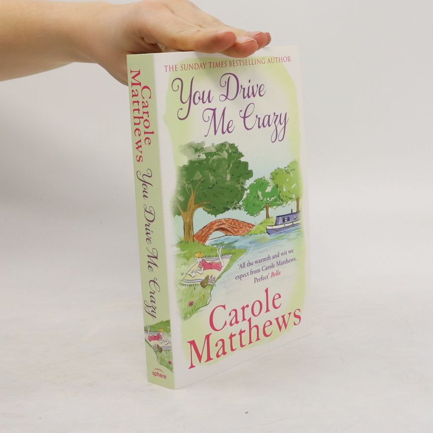 Carole Matthews You Drive Me Crazy
