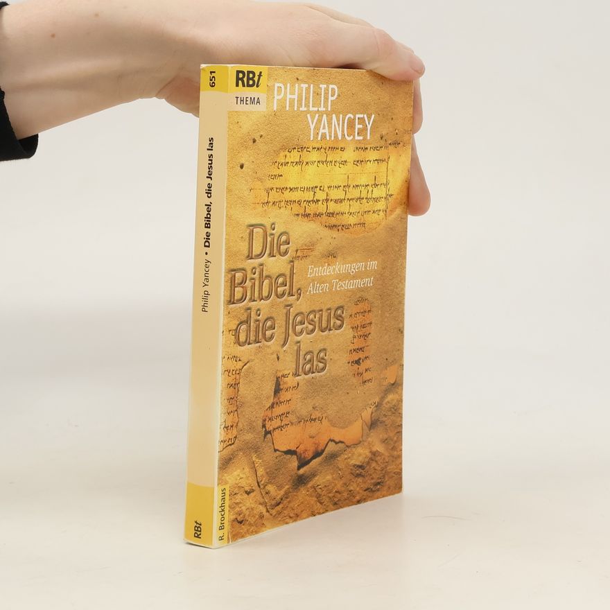 Barbara Schuler Die Bibel, die Jesus las. Entdeckungen im Alten Testament