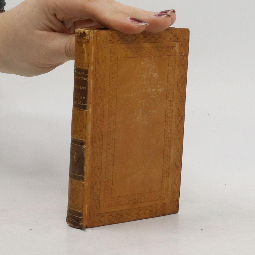Kolektiv autorů Bibliothèque choisie pour les dames Vol. 6