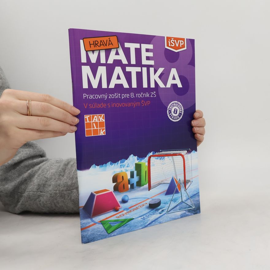 Michal Malík Hravá Matematika 8: Pracovný zošit pre 8. ročník ZŠ
