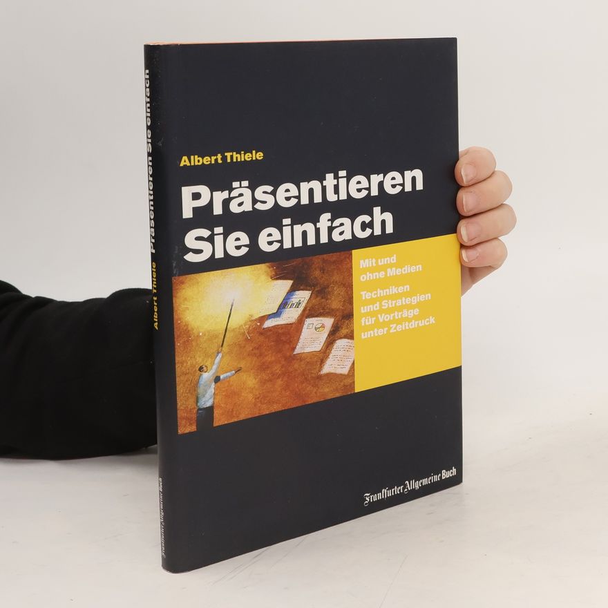 Albert Thiele Präsentieren Sie einfach