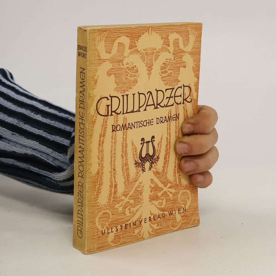 Franz Grillparzer Romantische Dramen