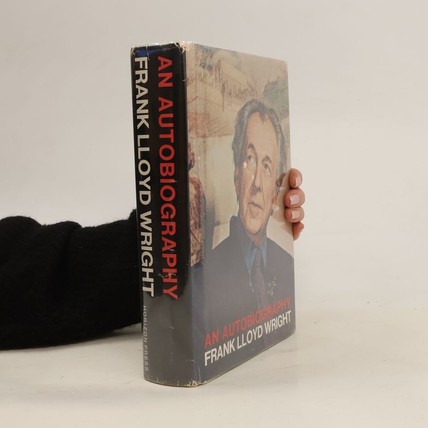 Frank Lloyd Wright An autobiography